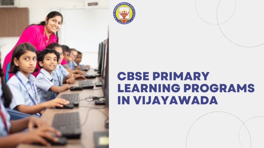 CBSE Primary learning programs in Vijayawada