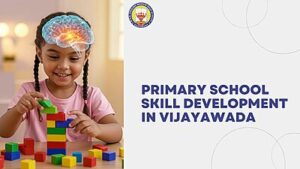 Primary School skill development in Vijayawada