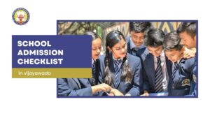 school admission checklist vijayawada
